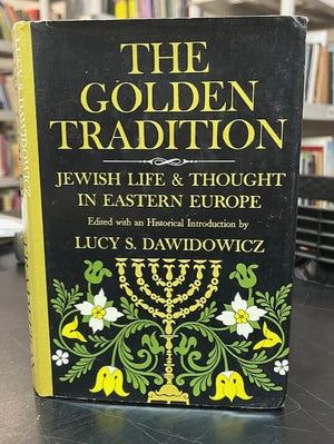 The Golden Tradition: Jewish Life and Thought in Eastern Europe,Used