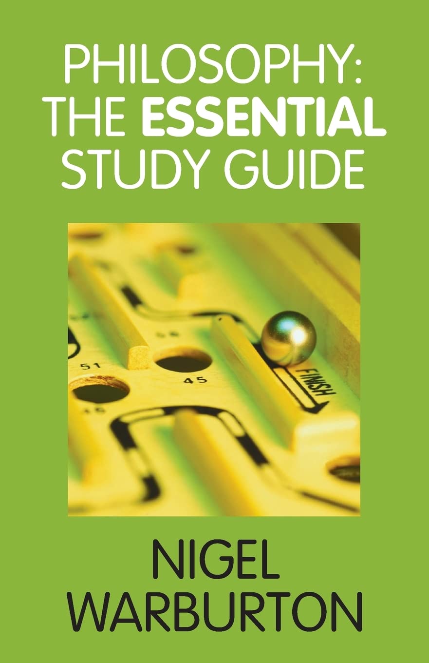 Philosophy: The Essential Study Guide,New