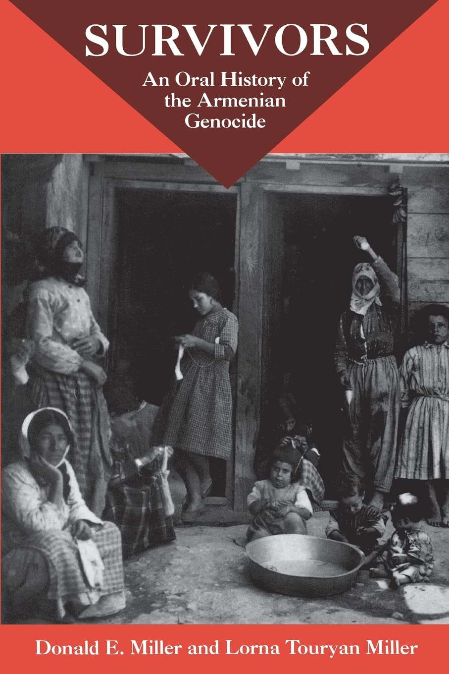 Survivors: An Oral History Of The Armenian Genocide,New