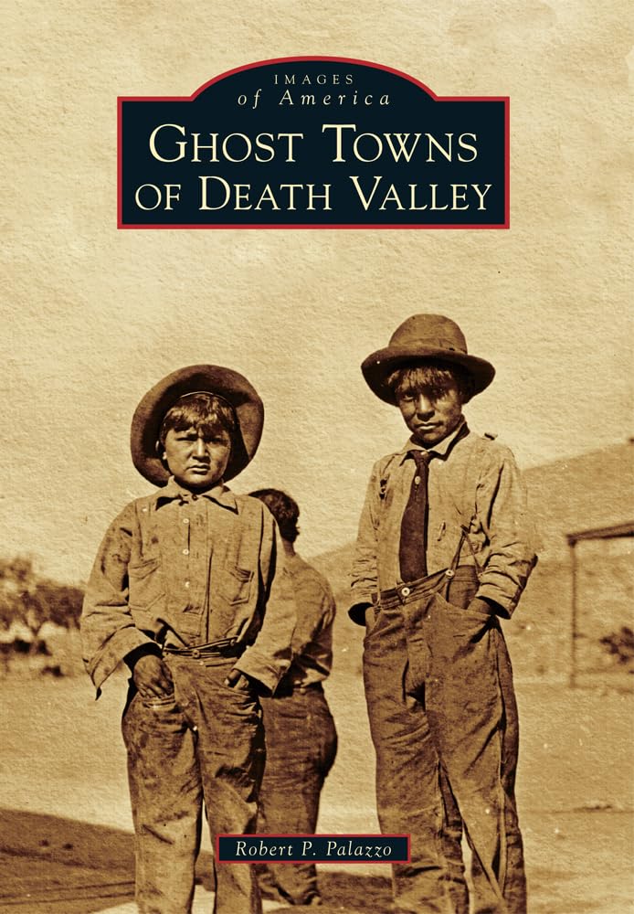 Ghost Towns of Death Valley (Images of America),Used