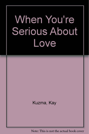 When You'Re Serious About Love