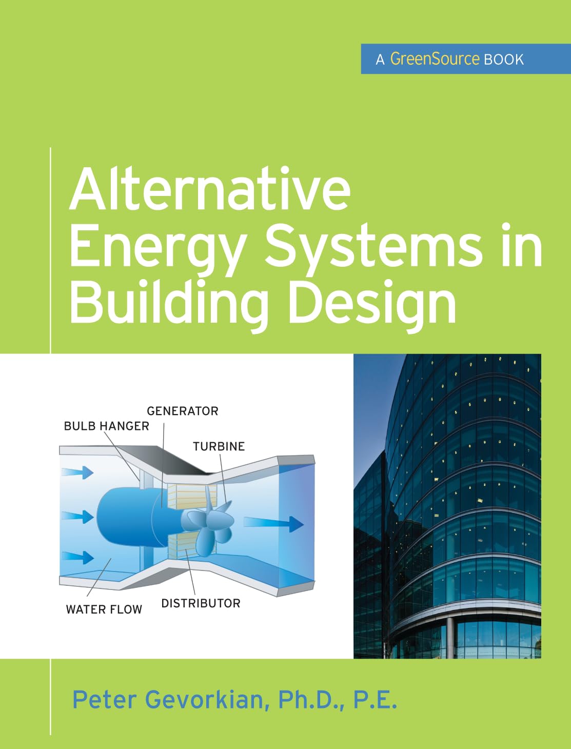 Alternative Energy Systems in Building Design (GreenSource Books) (Mcgraw-hills Greensource)-Used Condition