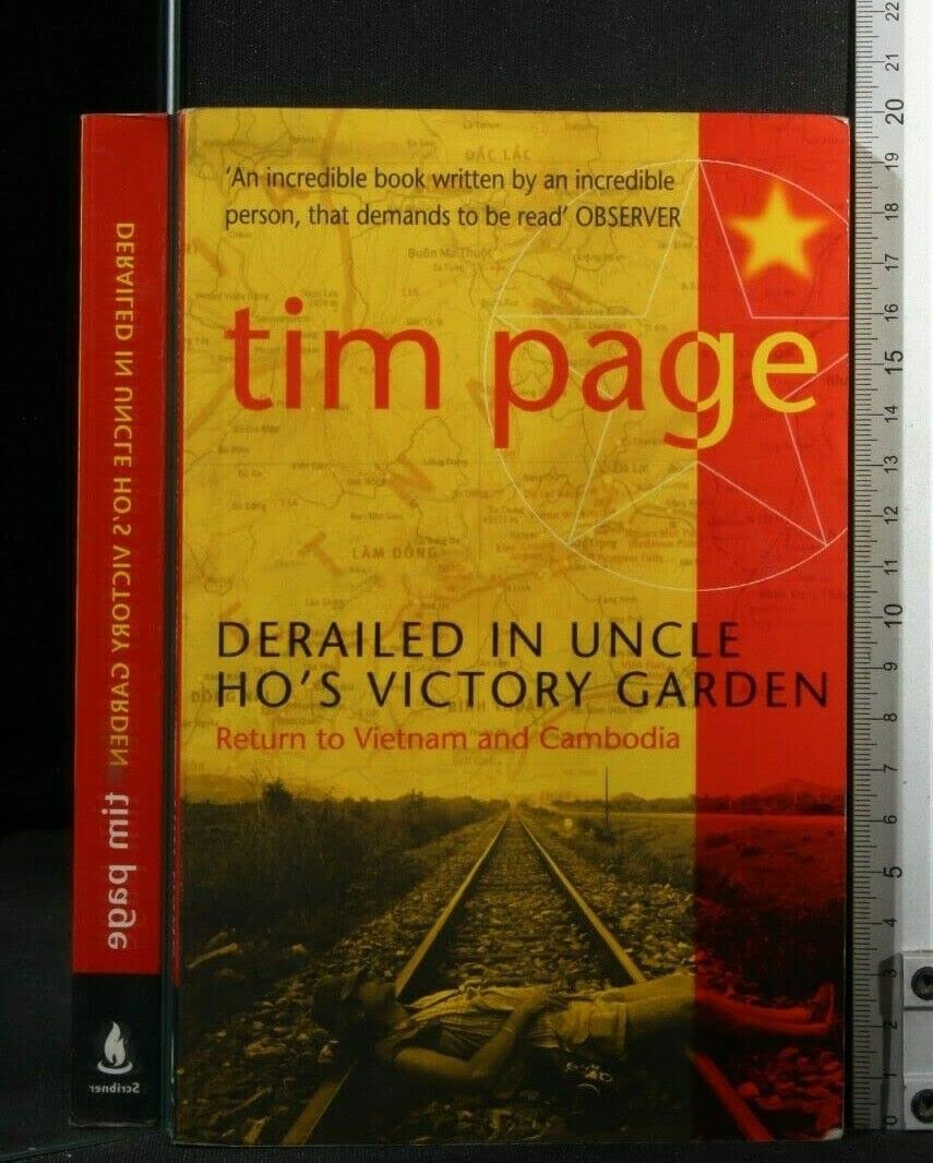 Derailed In Uncle Hos Victory Garden : Return To Vietnam And Cambodia-new,New