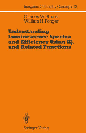 Understanding Luminescence Spectra and Efficiency Using Wp and Related Functions (Inorganic Chemistry Concepts, 13),Used