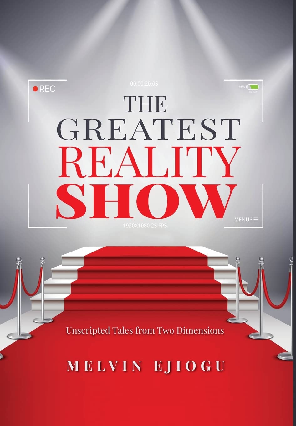 The Greatest Reality Show: Unscripted Tales from Two Dimensions,Used