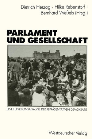 Parlament Und Gesellschaft: Eine Funktionsanalyse Der Reprsentativen Demokratie (Schriften Des Zentralinstituts Fr Sozialwiss. F,Used