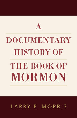 A Documentary History of the Book of Mormon,Used