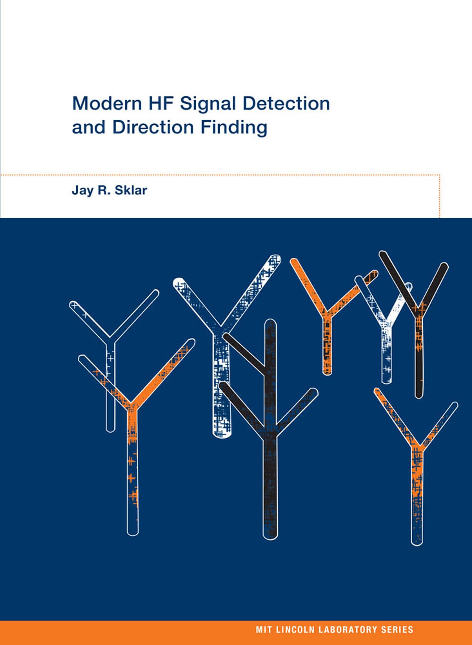 Modern HF Signal Detection and Direction Finding (MIT Lincoln Laboratory Series),Used