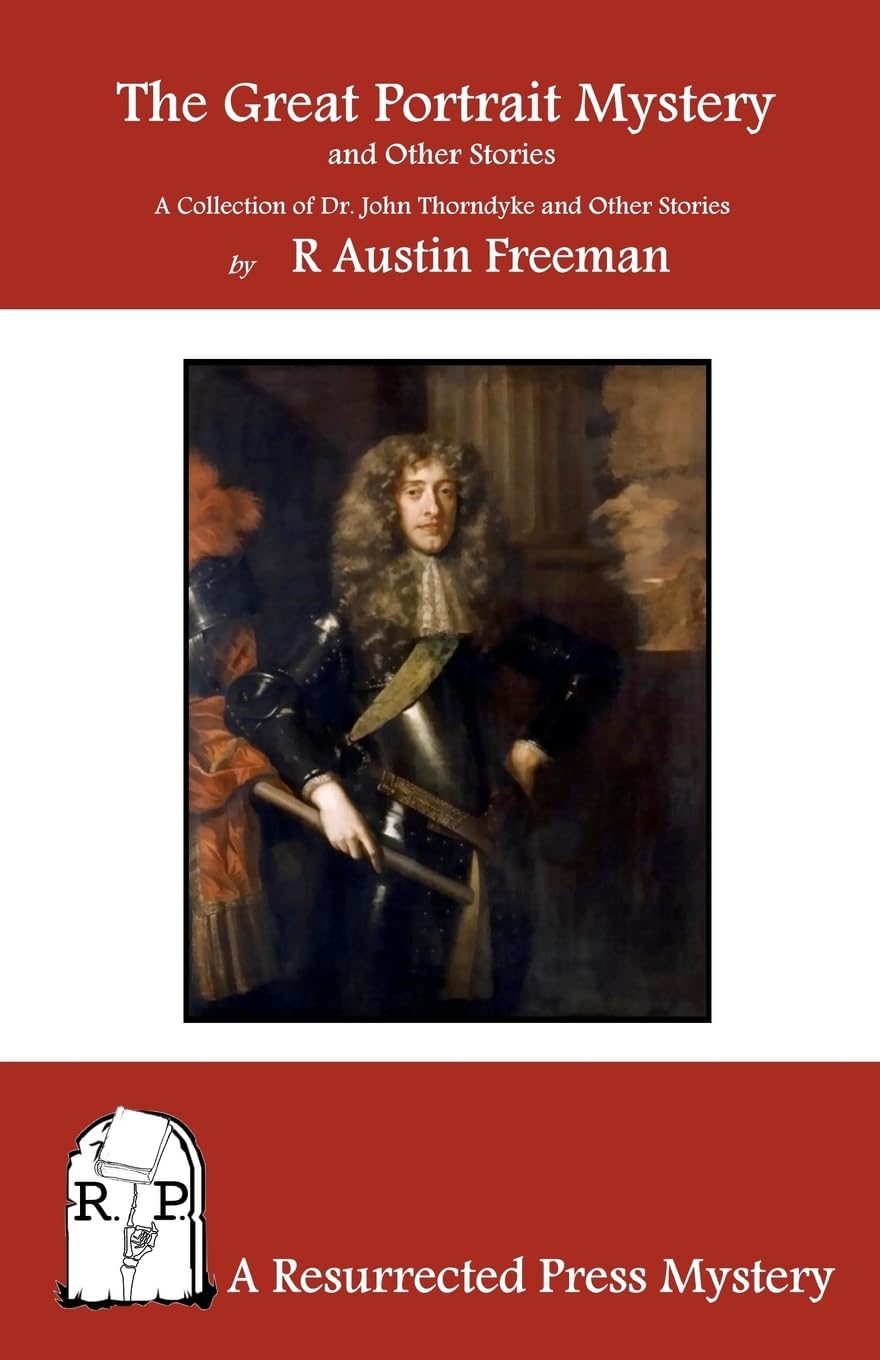 The Great Portrait Mystery, and Other Stories: A Collection of Dr. John Thorndyke and Other Stories,Used