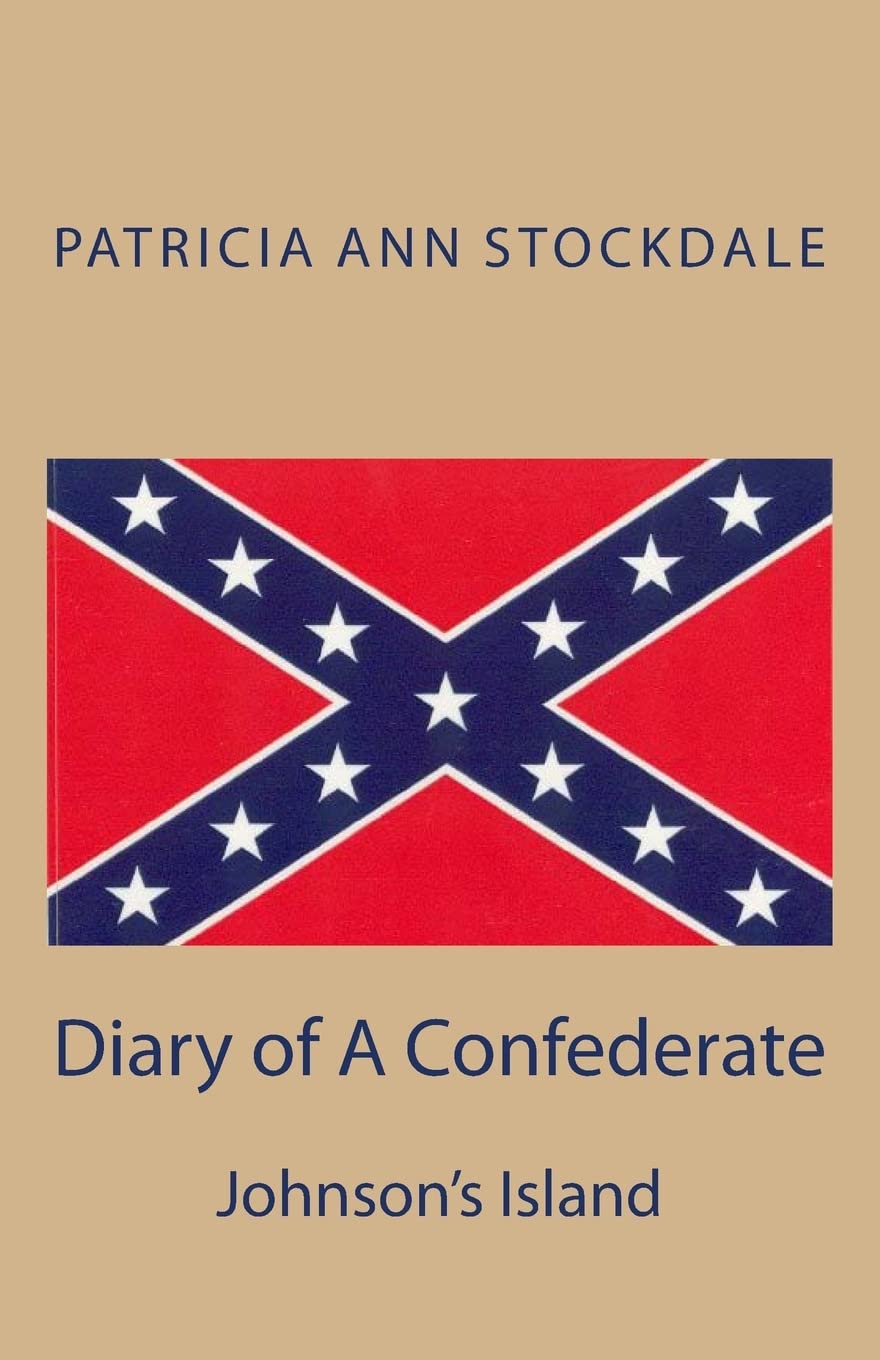 Diary Of A Confederate: Johnson'S Island
