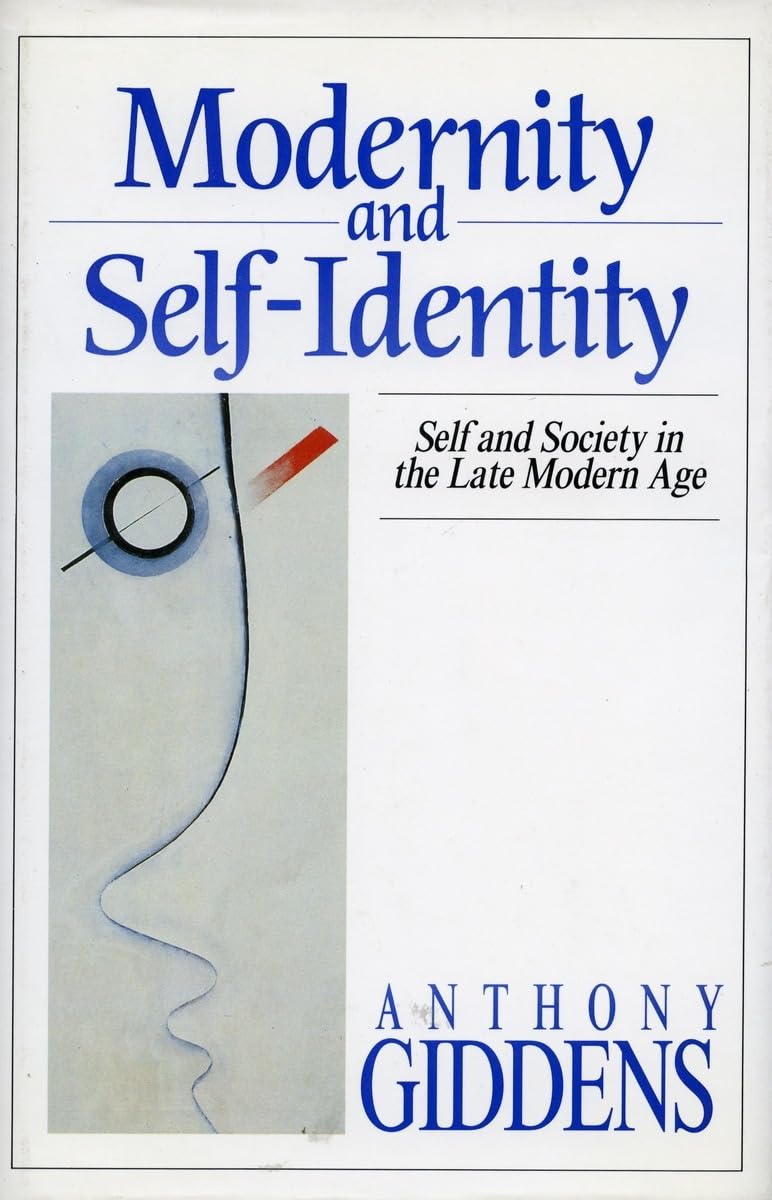 Modernity And Selfidentity: Self And Society In The Late Modern Age,New