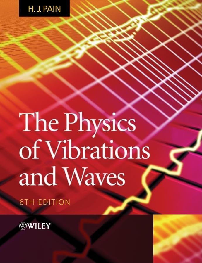 The Physics of Vibrations and Waves, 6th Edition,New