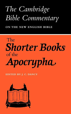 The Shorter Books of the Apocrypha (Cambridge Bible Commentaries on the Apocrypha),Used