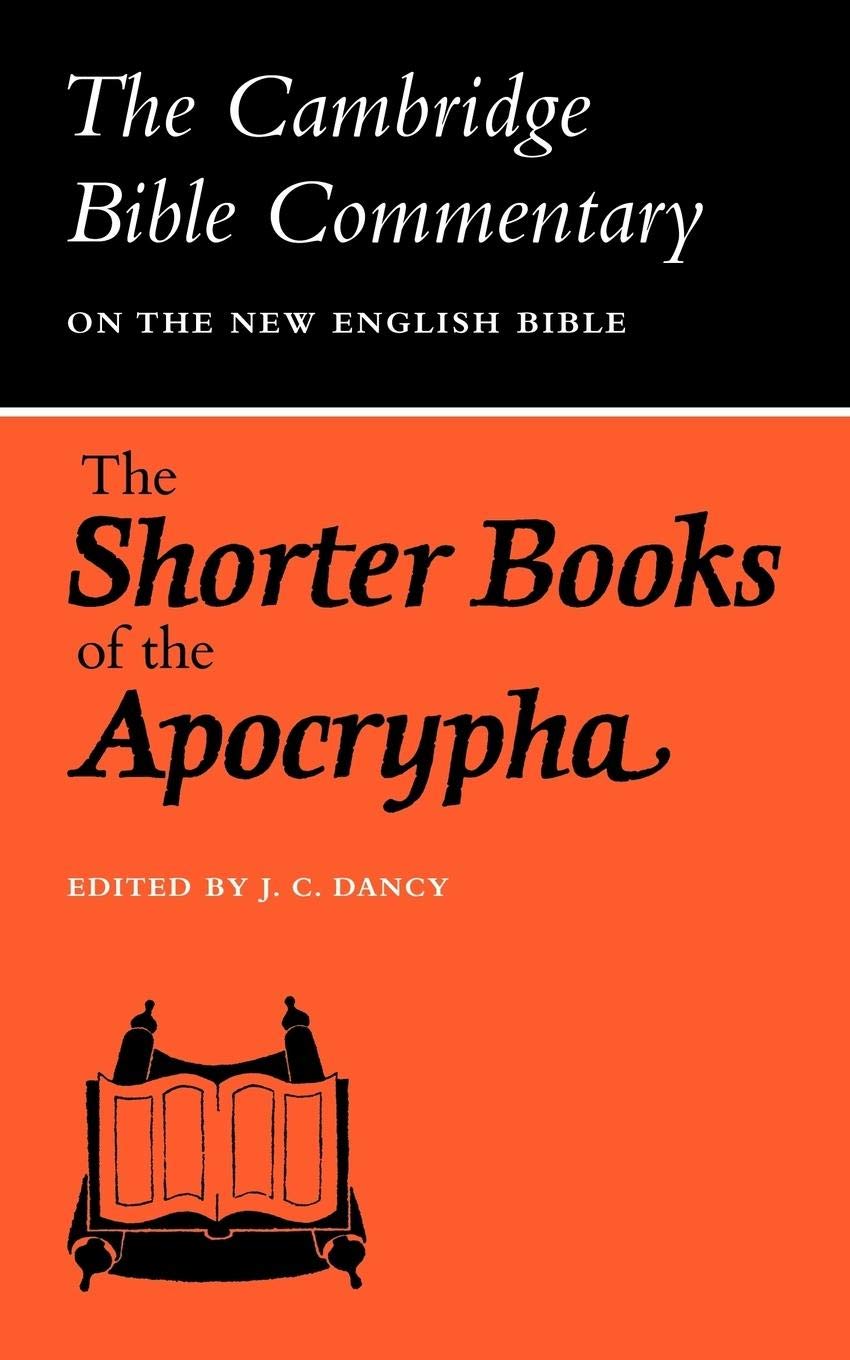 The Shorter Books of the Apocrypha (Cambridge Bible Commentaries on the Apocrypha),Used