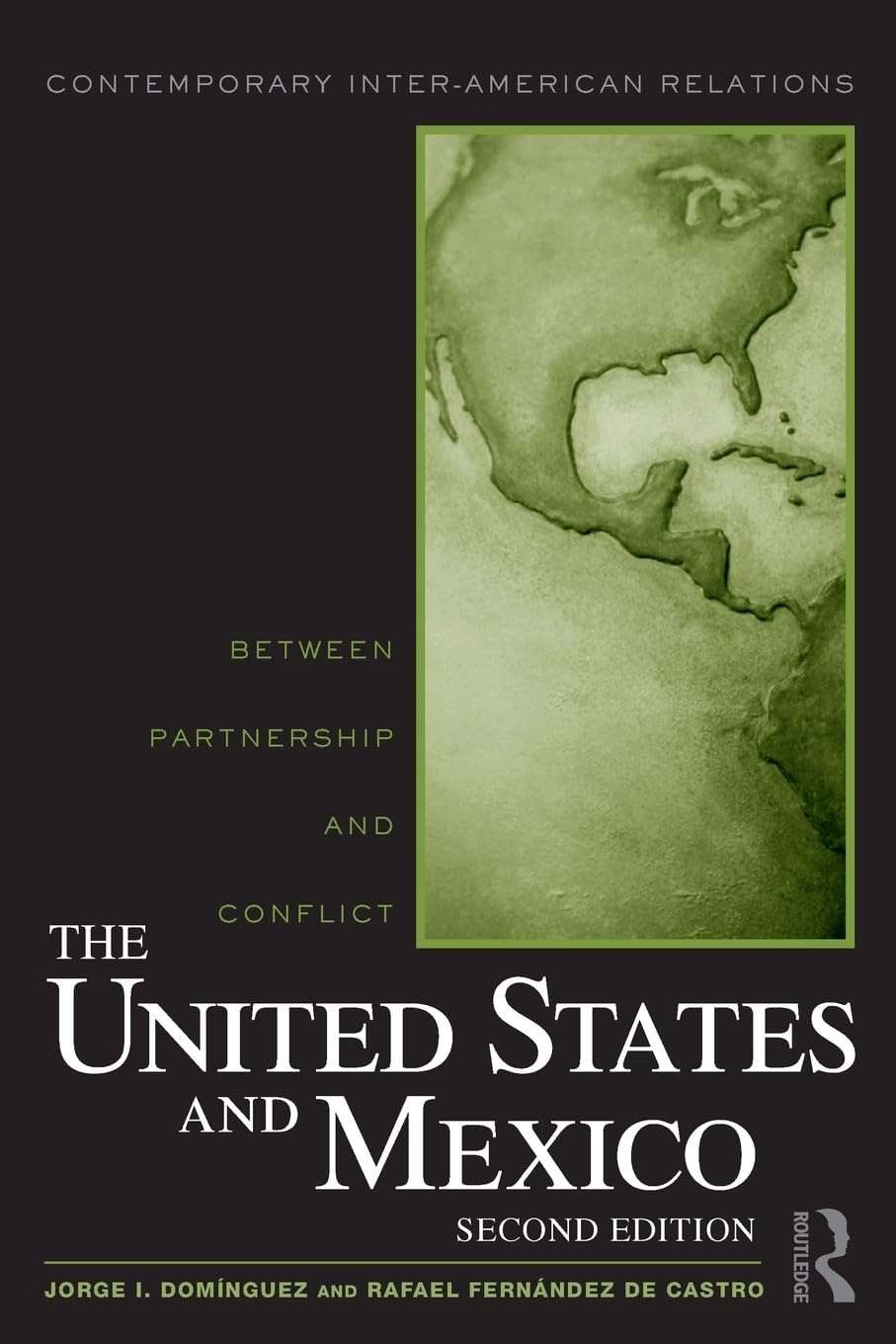 The United States and Mexico (Contemporary InterAmerican Relations),Used