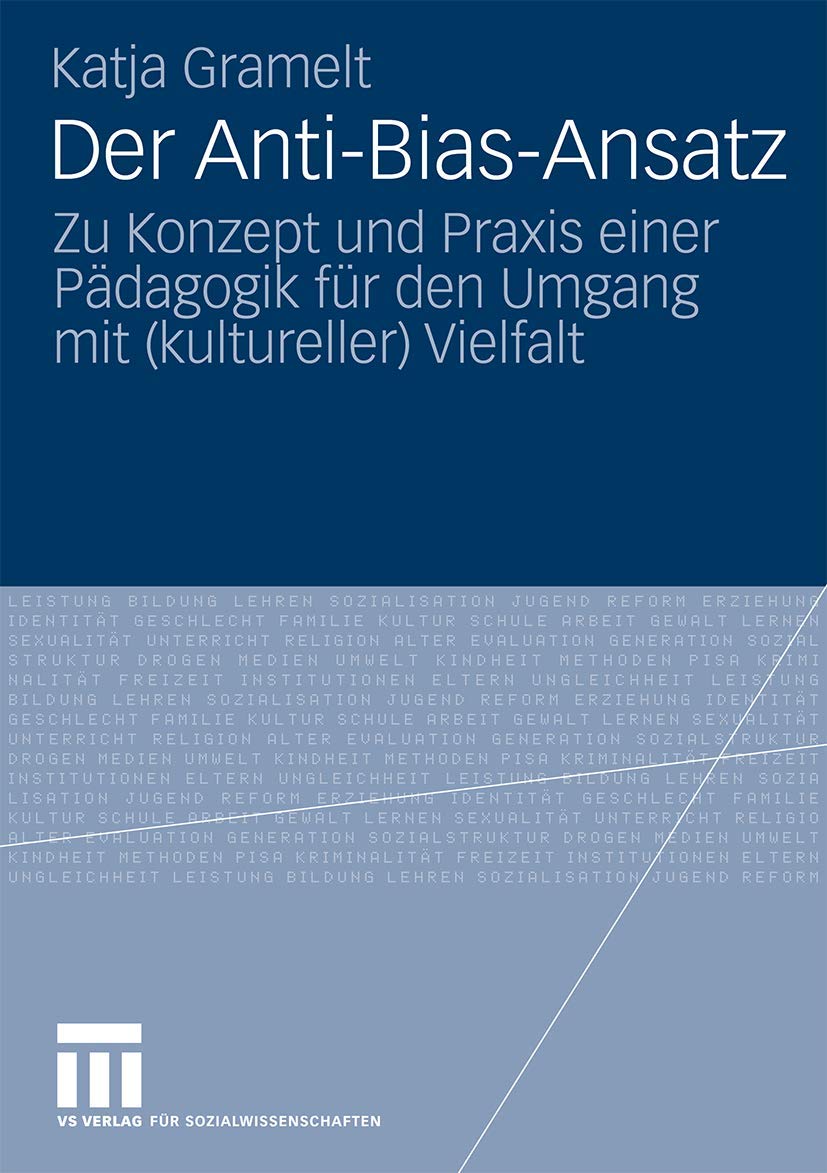 Der Antibiasansatz: Zu Konzept Und Praxis Einer Pdagogik Fr Den Umgang Mit (Kultureller) Vielfalt (German Edition),Used