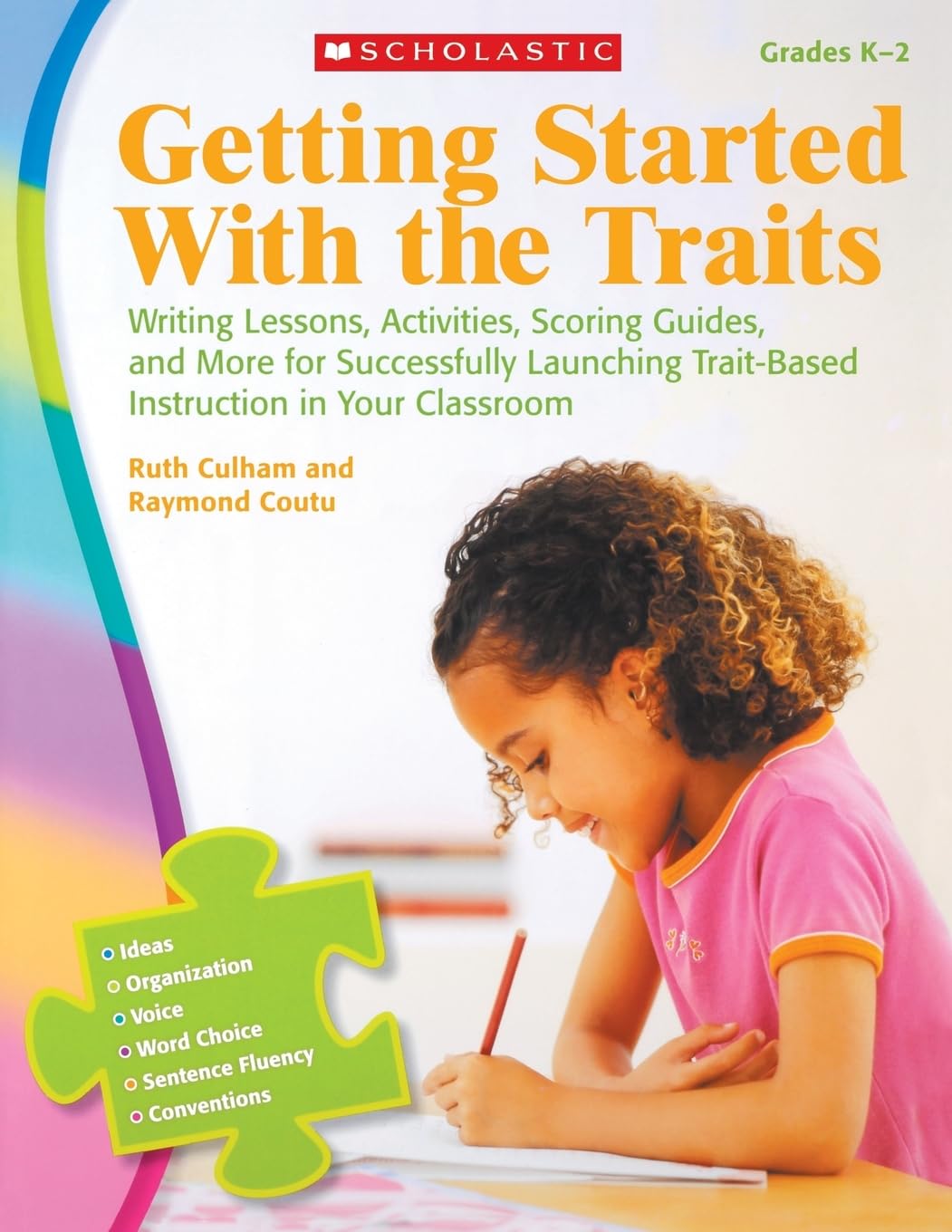Getting Started With the Traits: K2: Writing Lessons, Activities, Scoring Guides, and More for Successfully Launching TraitBas,Used