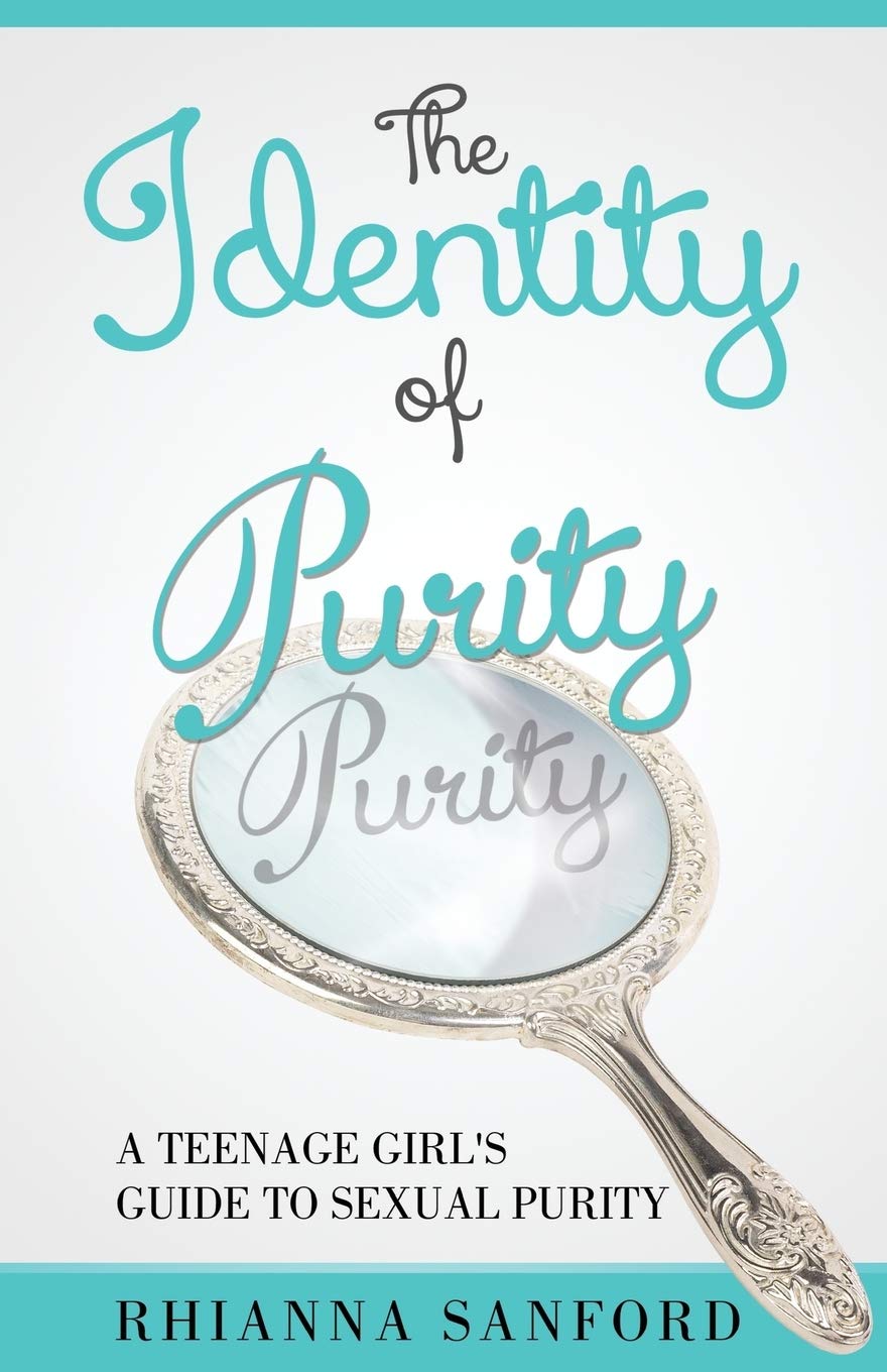 The Identity of Purity: A Teenage Girl's Guide to Sexual Purity,Used