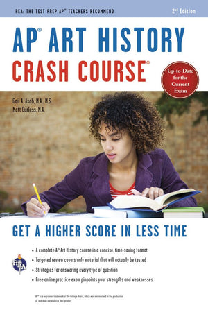 AP Art History Crash Course, 2nd Ed., Book + Online: Get a Higher Score in Less Time (Advanced Placement (AP) Crash Course)