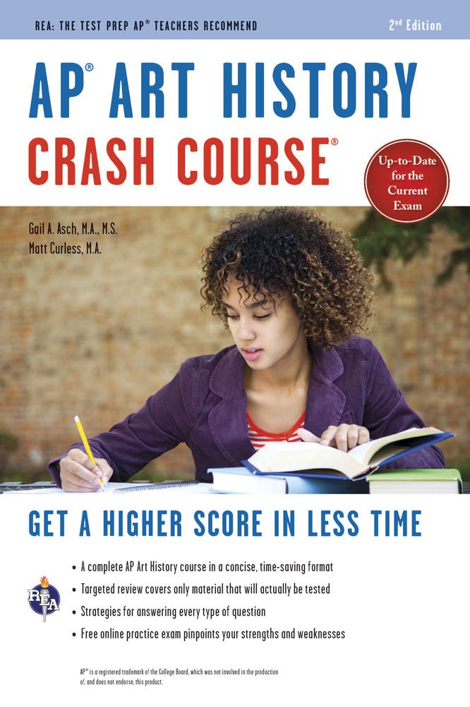 AP Art History Crash Course, 2nd Ed., Book + Online: Get a Higher Score in Less Time (Advanced Placement (AP) Crash Course)
