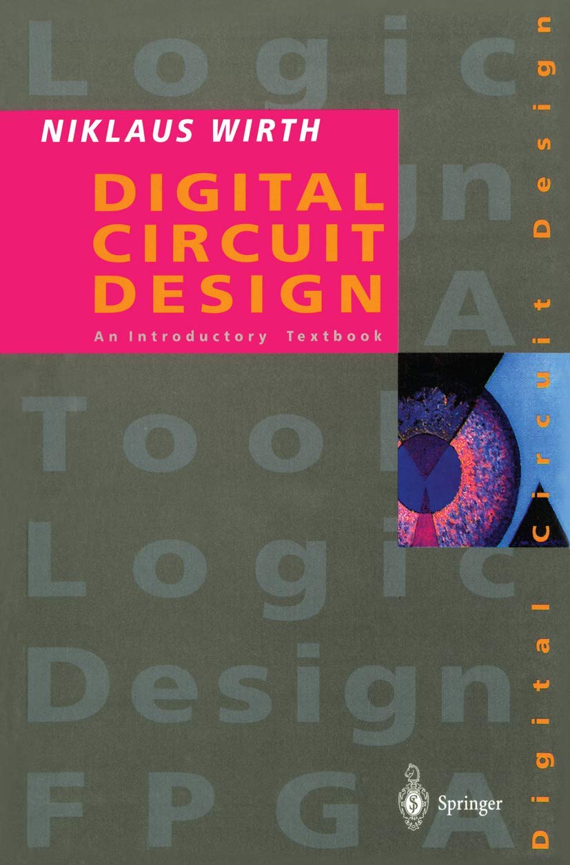 Digital Circuit Design for Computer Science Students: An Introductory Textbook,Used