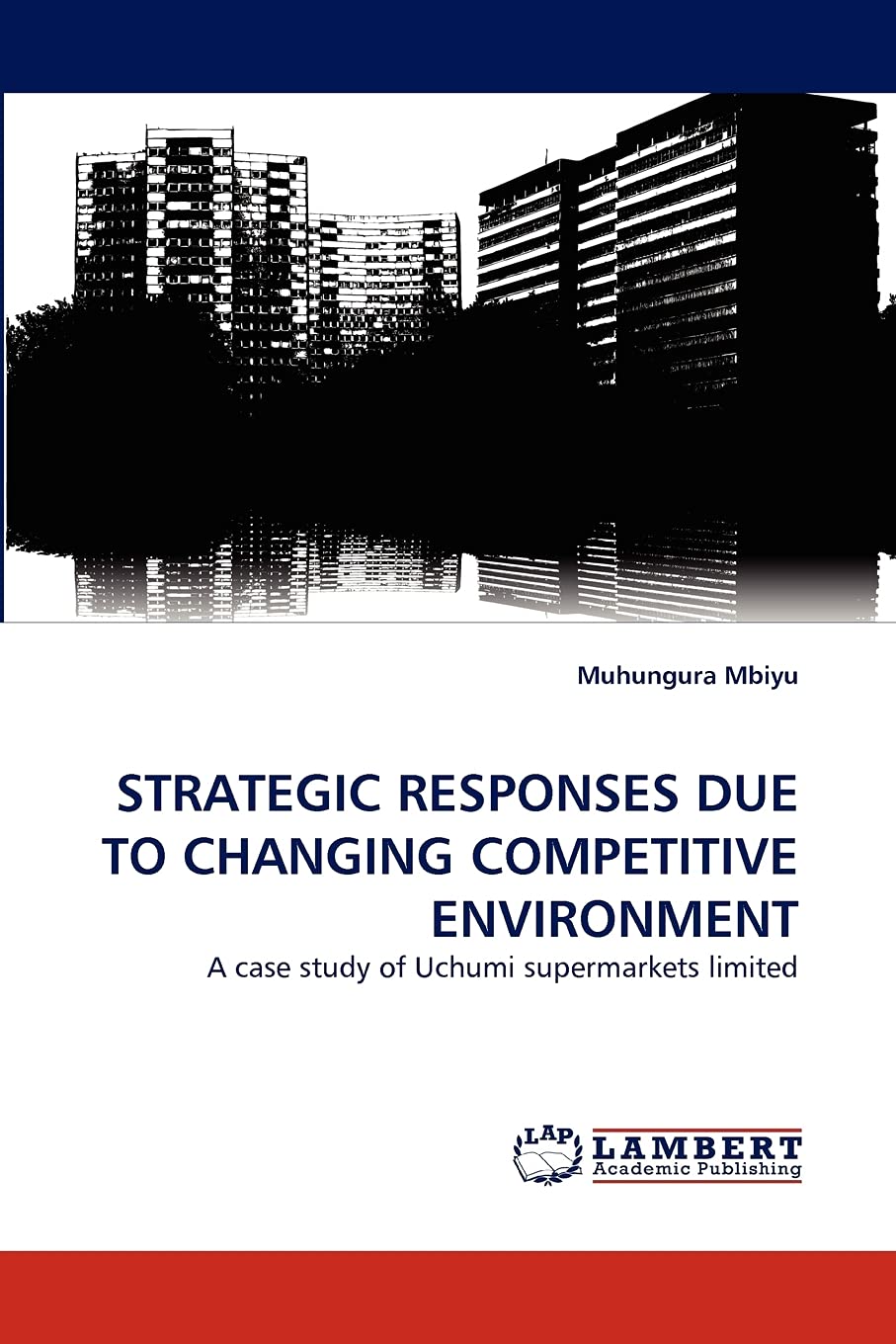 STRATEGIC RESPONSES DUE TO CHANGING COMPETITIVE ENVIRONMENT: A case study of Uchumi supermarkets limited,Used