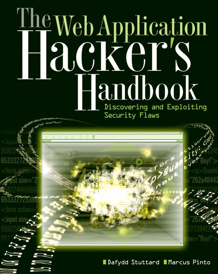 The Web Application Hacker'S Handbook: Discovering And Exploiting Security Flaws