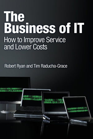 The Business Of It: How To Improve Service And Lower Costs,Used