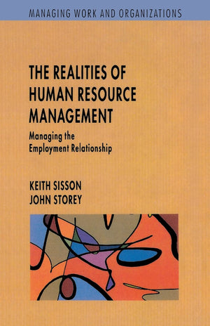 The Realities of Human Resource Management: Managing Employment Relationships,Used