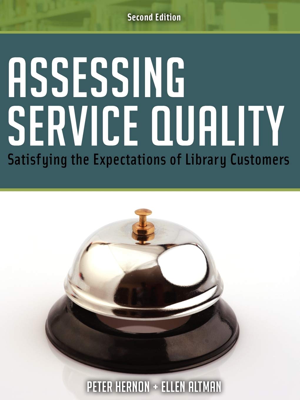 Assessing Service Quality: Satisfying The Expectations Of Library Customers,New