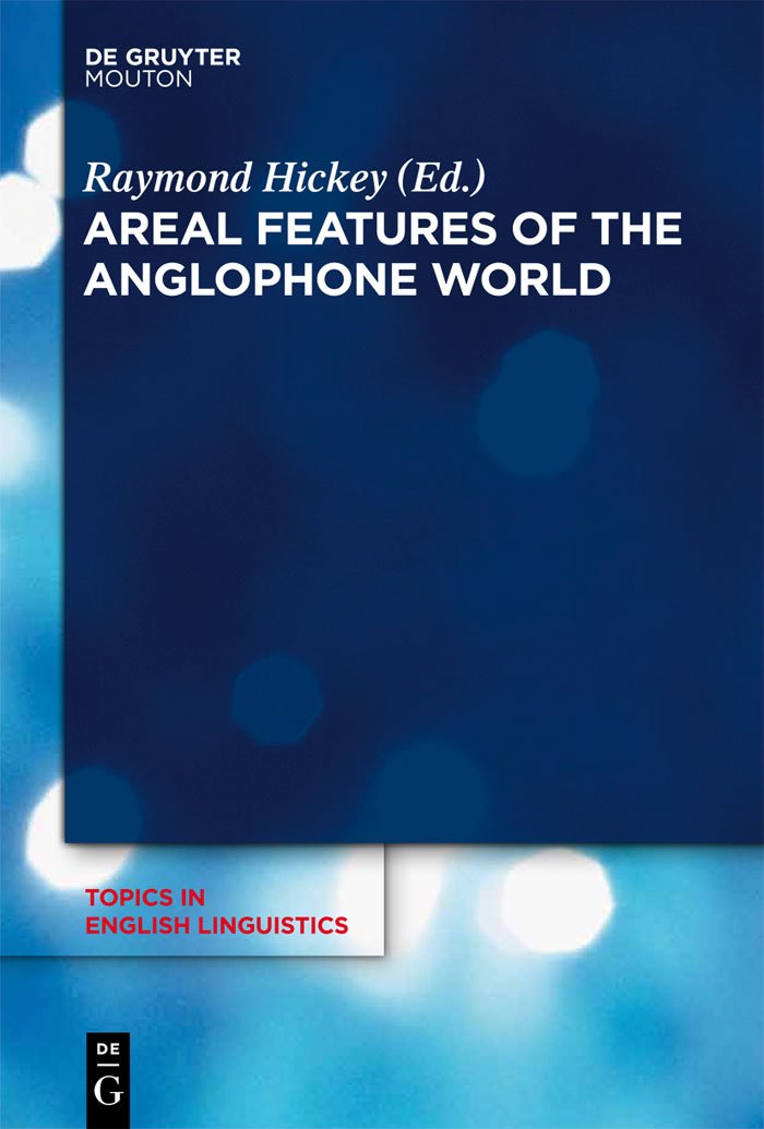 Areal Features of the Anglophone World (Topics in English Linguistics [TiEL], 80),Used