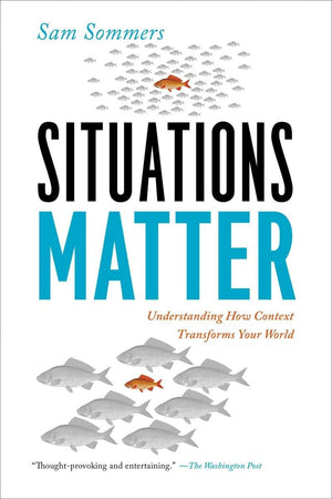 Situations Matter: Understanding How Context Transforms Your World,Used