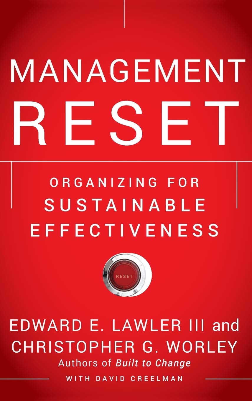 Management Reset: Organizing for Sustainable Effectiveness,Used