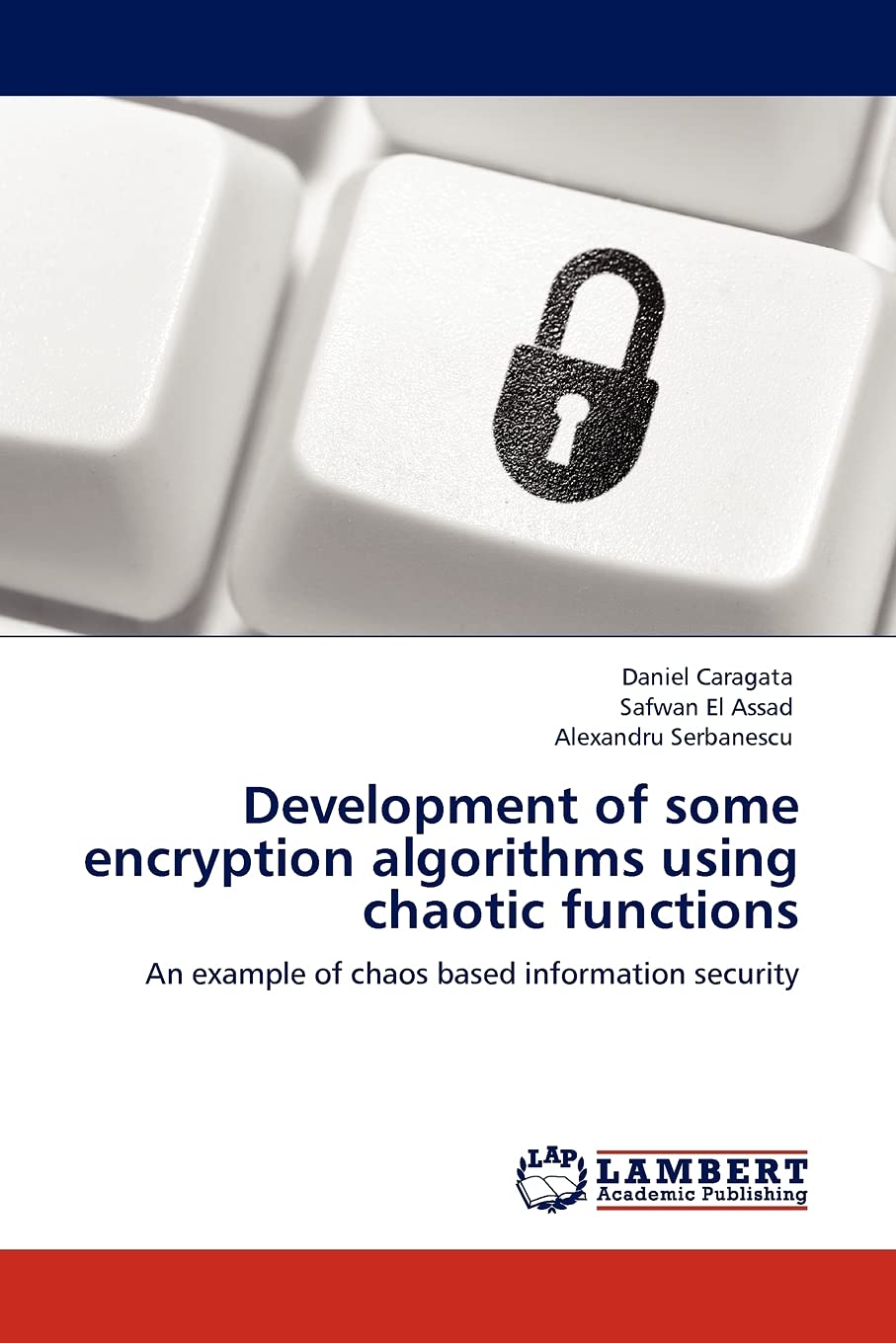 Development of some encryption algorithms using chaotic functions: An example of chaos based information security,Used