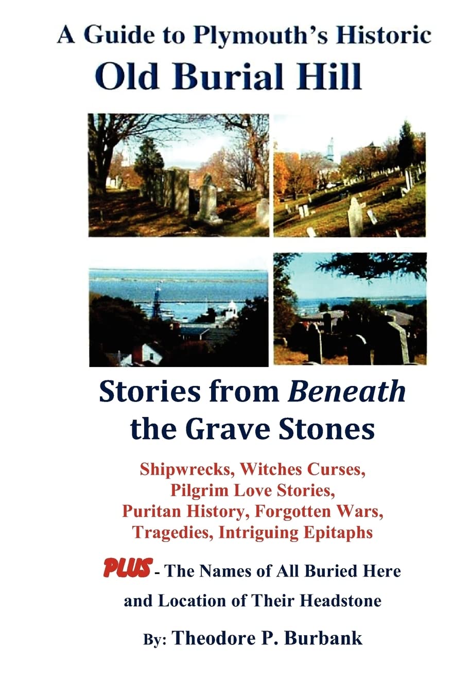 A Guide To Plymouth'S Historic Old Burial Hill,New