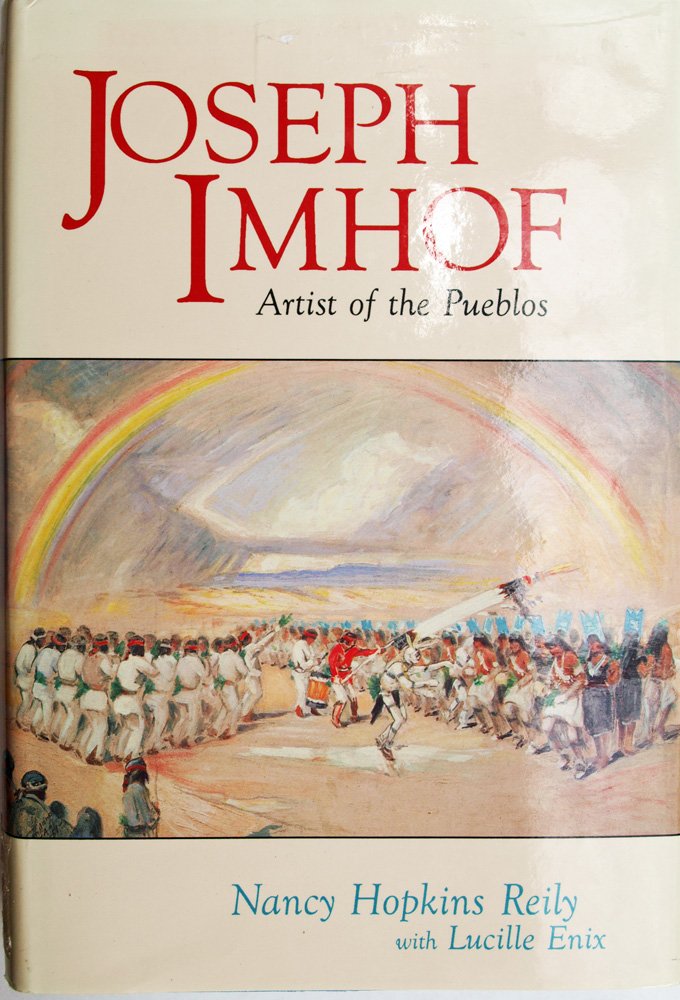 Joseph Imhof: Artist Of The Pueblos,New