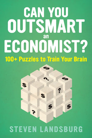 Can You Outsmart An Economist?: 100+ Puzzles to Train Your Brain,Used