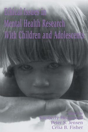 Ethical Issues In Mental Health Research With Children And Adolescents,New