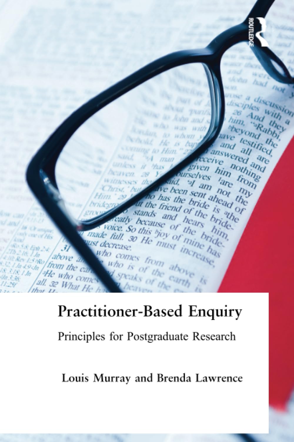 PractitionerBased Enquiry: Principles and Practices for Postgraduate Research (Social Research and Educational Studies),Used
