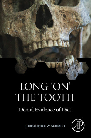 Long 'on' the Tooth: Dental Evidence of Diet,Used