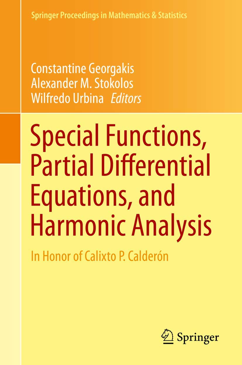 Special Functions, Partial Differential Equations, and Harmonic Analysis: In Honor of Calixto P. Caldern (Springer Proceedings,Used