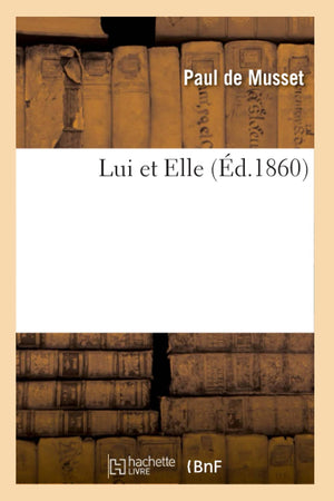 Lui Et Elle (D.1860) (Litterature) (French Edition),Used