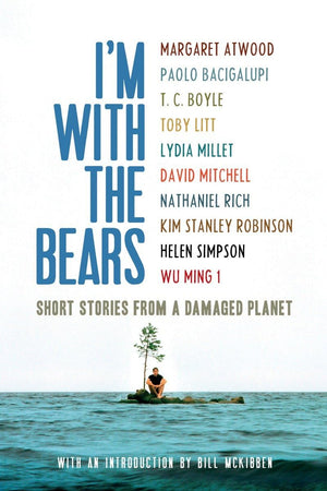I'm With the Bears: Short Stories from a Damaged Planet,Used