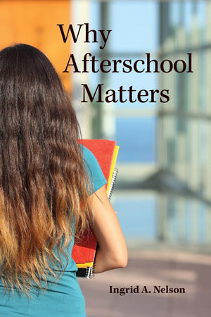 Why Afterschool Matters (Rutgers Series In Childhood Studies),Used