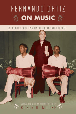Fernando Ortiz on Music: Selected Writing on AfroCuban Culture (Studies In Latin America & Car),Used