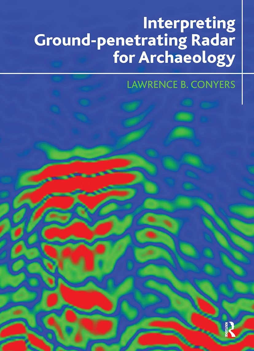 Interpreting Groundpenetrating Radar for Archaeology,Used