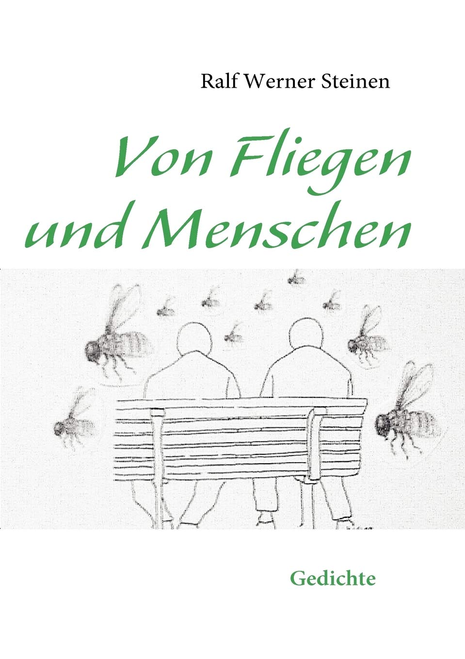 Von Fliegen und Menschen: Gedichte (German Edition),Used