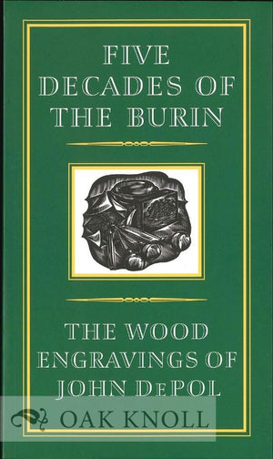 Five Decades of the Burin: The Wood Engravings of John DePol,Used