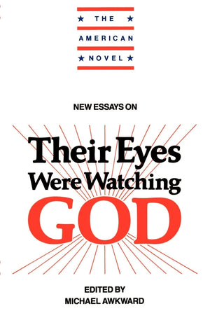 New Essays on Their Eyes Were Watching God (The American Novel),New