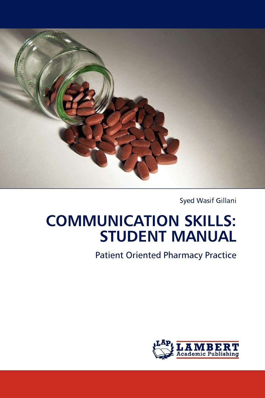 COMMUNICATION SKILLS: STUDENT MANUAL: Patient Oriented Pharmacy Practice,Used
